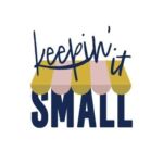 Keepin’ It Small